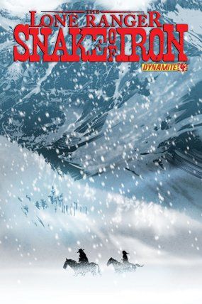 The Lone Ranger: Snake of Iron #4